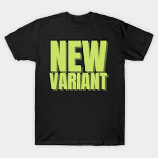 New Variant Coronavirus funny t-shirt T-Shirt